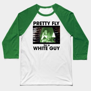 Pretty Fly for a White Guy Baseball T-Shirt